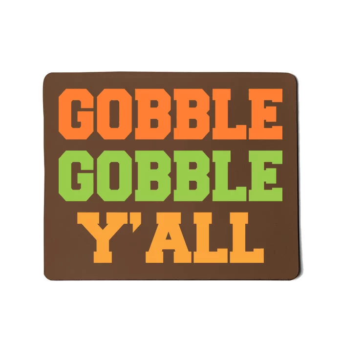 Gobble Gobble Y'All Thanksgiving Mousepad