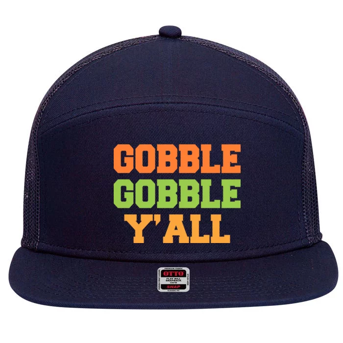 Gobble Gobble Y'All Thanksgiving 7 Panel Mesh Trucker Snapback Hat