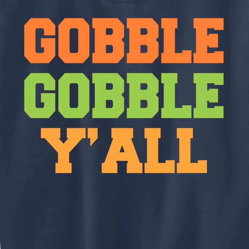 Gobble Gobble Y'All Thanksgiving Kids Sweatshirt