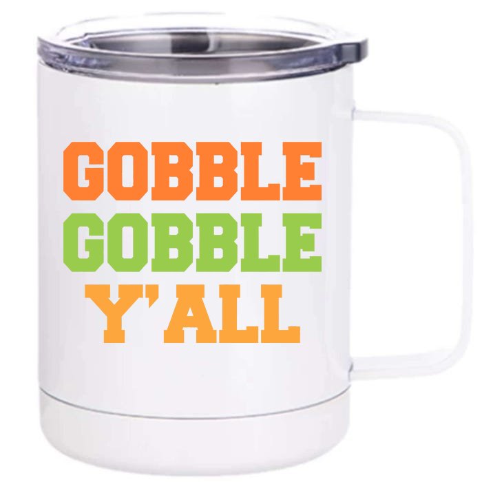 Gobble Gobble Y'All Thanksgiving Front & Back 12oz Stainless Steel Tumbler Cup