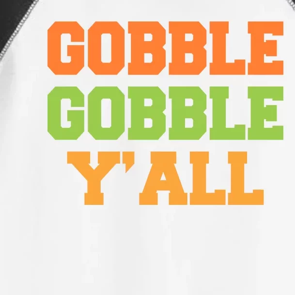 Gobble Gobble Y'All Thanksgiving Toddler Fine Jersey T-Shirt