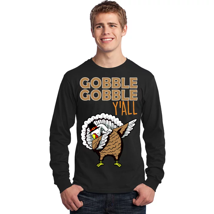 Gobble Gobble Y'all Turkey Long Sleeve Shirt