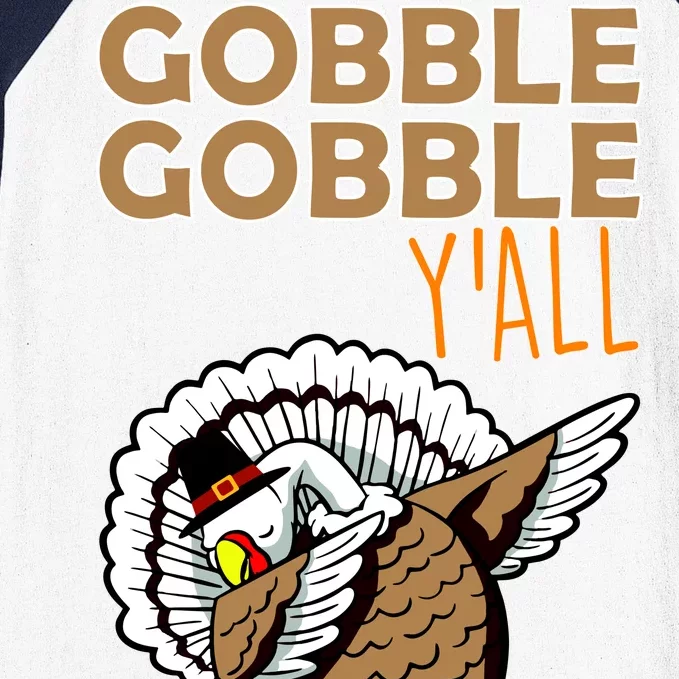 Gobble Gobble Y'all Turkey Baseball Sleeve Shirt