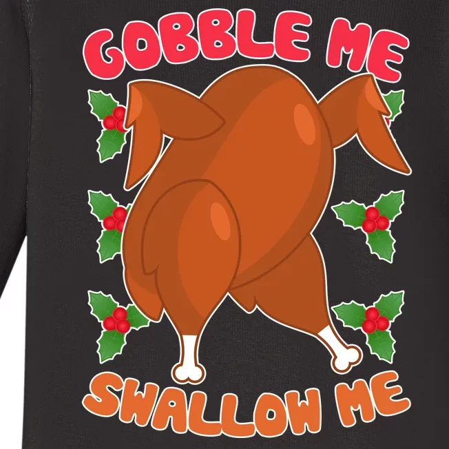 Gobble Me Swallow Me Dancing Turkey Baby Long Sleeve Bodysuit