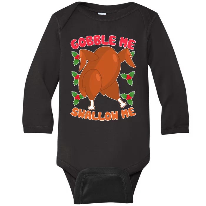 Gobble Me Swallow Me Dancing Turkey Baby Long Sleeve Bodysuit