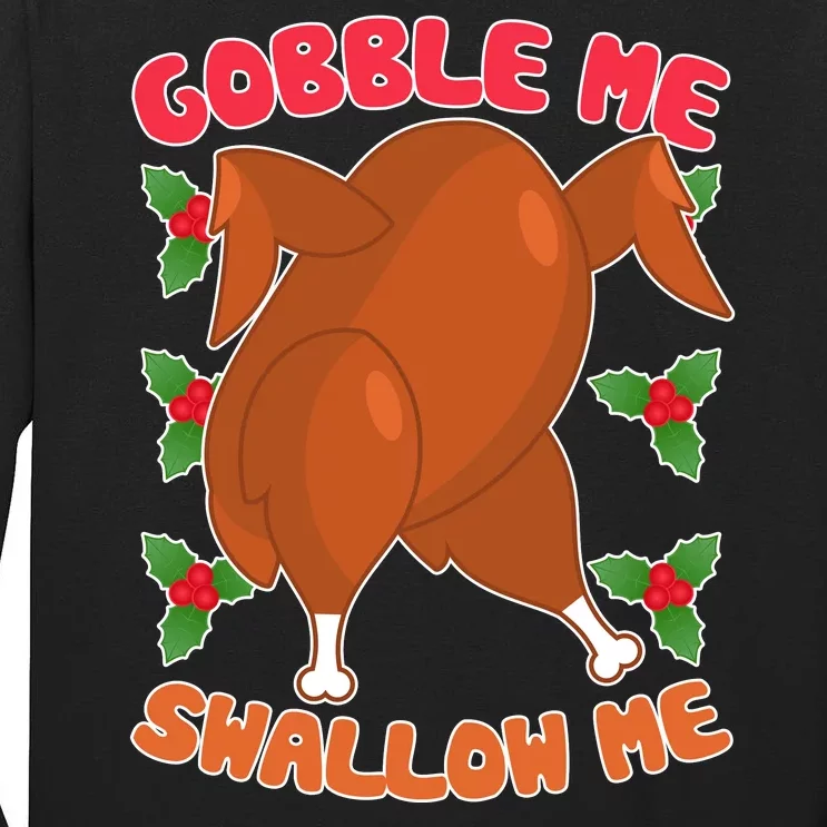 Gobble Me Swallow Me Dancing Turkey Tall Long Sleeve T-Shirt