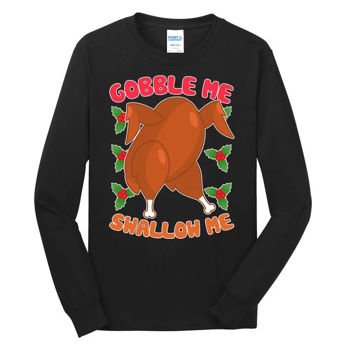 Gobble Me Swallow Me Dancing Turkey Tall Long Sleeve T-Shirt