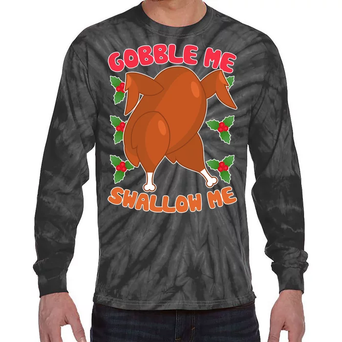 Gobble Me Swallow Me Dancing Turkey Tie-Dye Long Sleeve Shirt