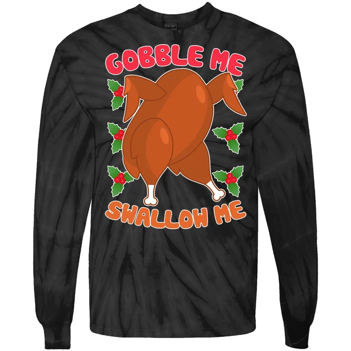 Gobble Me Swallow Me Dancing Turkey Tie-Dye Long Sleeve Shirt