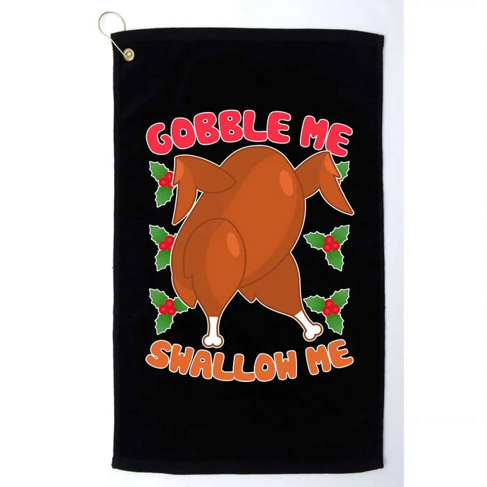 Gobble Me Swallow Me Dancing Turkey Platinum Collection Golf Towel