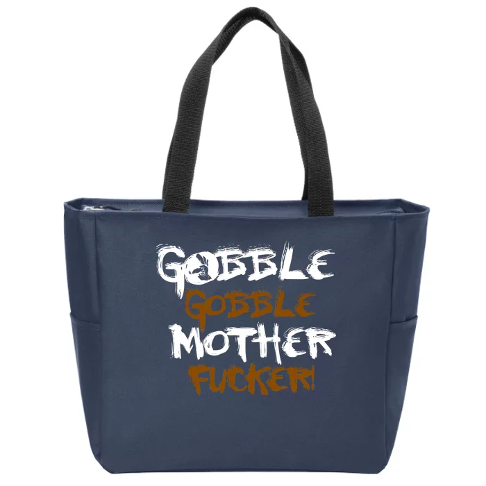 Gobble Mother Fucker Zip Tote Bag