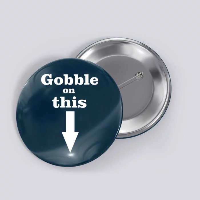 Gobble On This Button