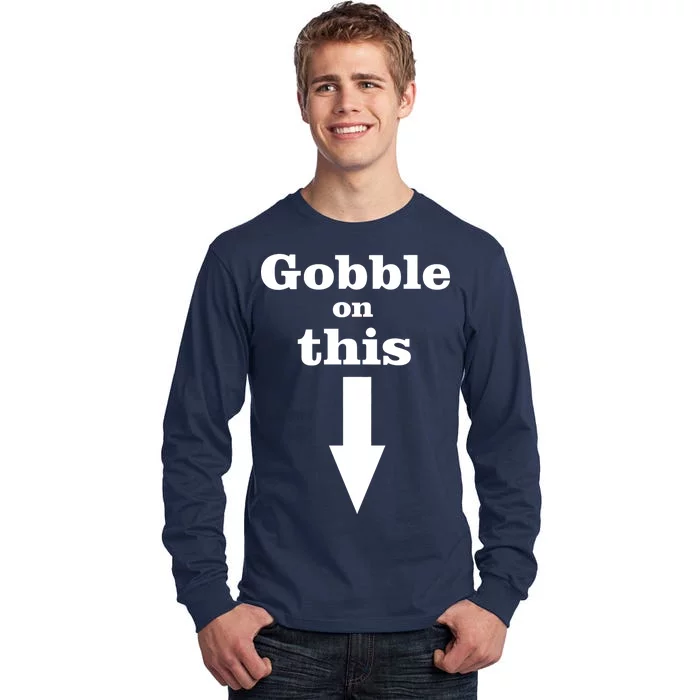 Gobble On This Tall Long Sleeve T-Shirt