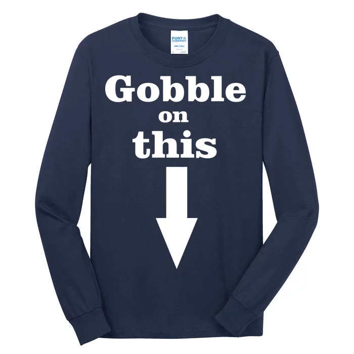 Gobble On This Tall Long Sleeve T-Shirt