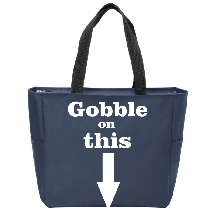 Gobble On This Zip Tote Bag