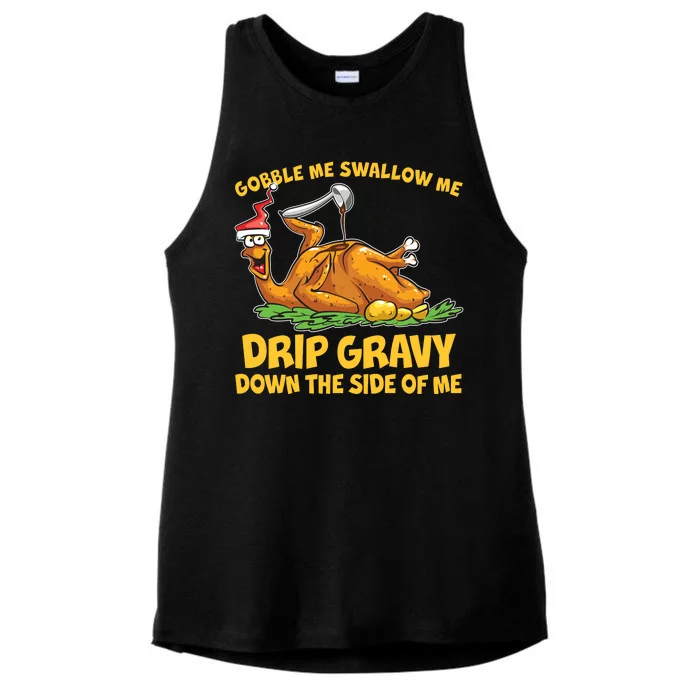 Gobble Swallow Me Drip Gravy Down The Side Of Me Turkey Ladies Tri-Blend Wicking Tank