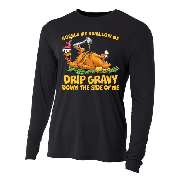 Gobble Swallow Me Drip Gravy Down The Side Of Me Turkey Cooling Performance Long Sleeve Crew