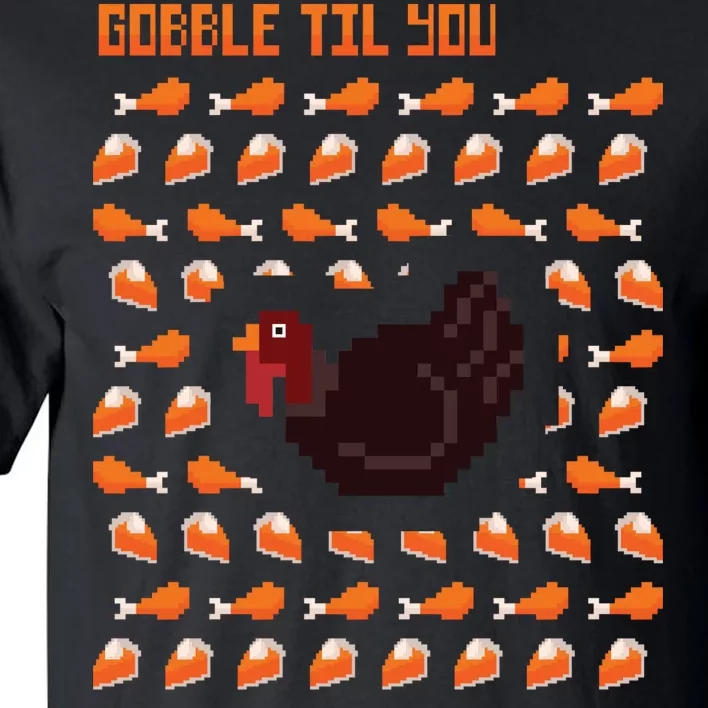 Gobble Til You Wobble Tall T-Shirt