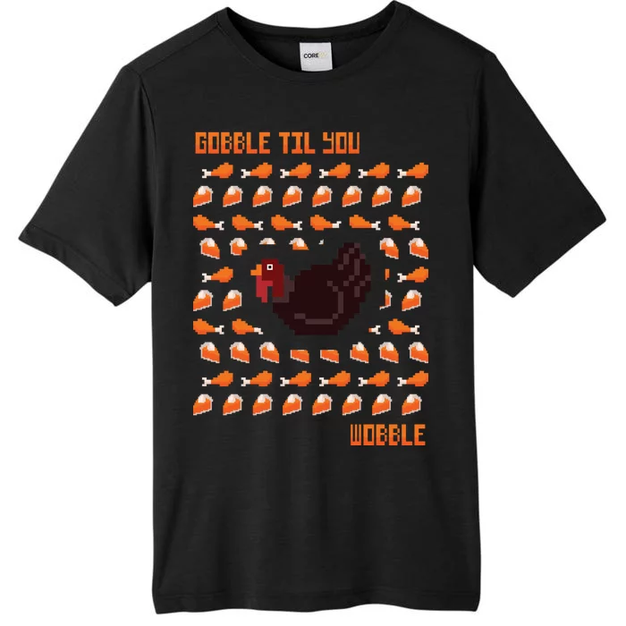 Gobble Til You Wobble ChromaSoft Performance T-Shirt