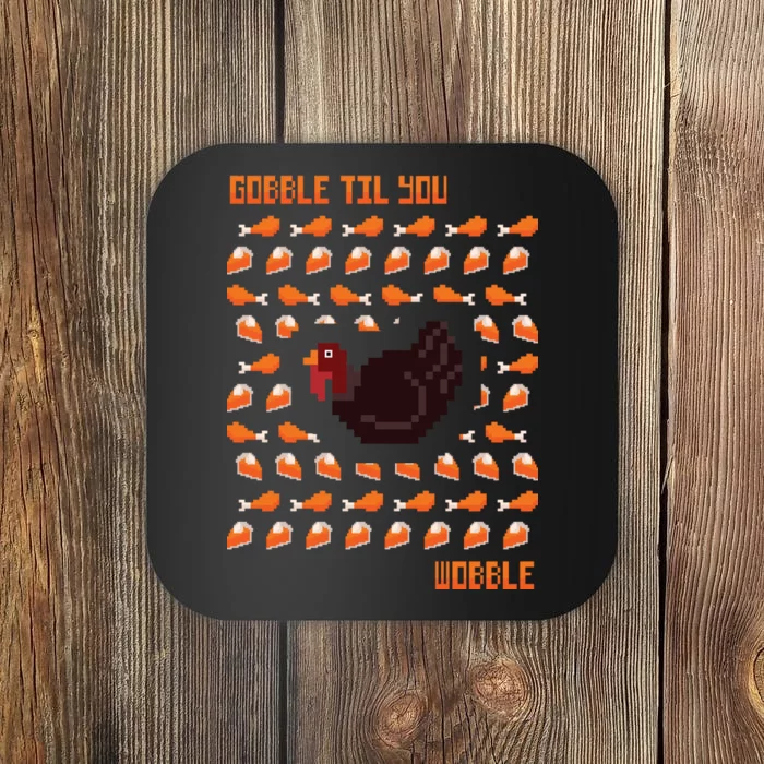 Gobble Til You Wobble Coaster