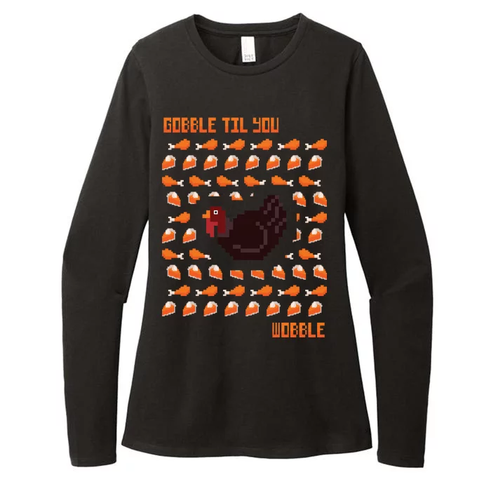 Gobble Til You Wobble Womens CVC Long Sleeve Shirt