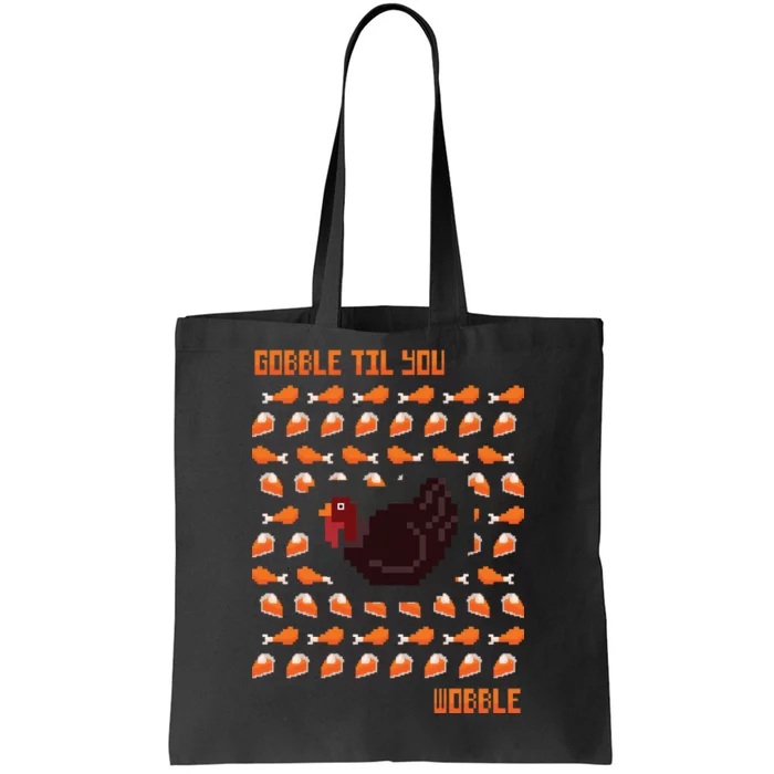 Gobble Til You Wobble Tote Bag