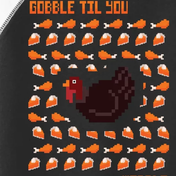 Gobble Til You Wobble Toddler Fine Jersey T-Shirt