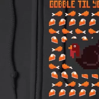 Gobble Til You Wobble Full Zip Hoodie