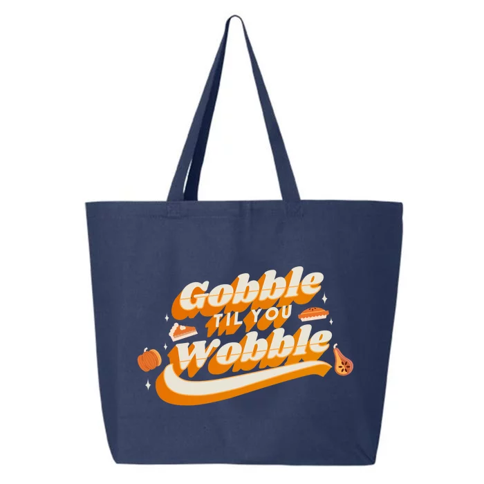 Gobble Til You Wobble Funny Thanksgiving 25L Jumbo Tote