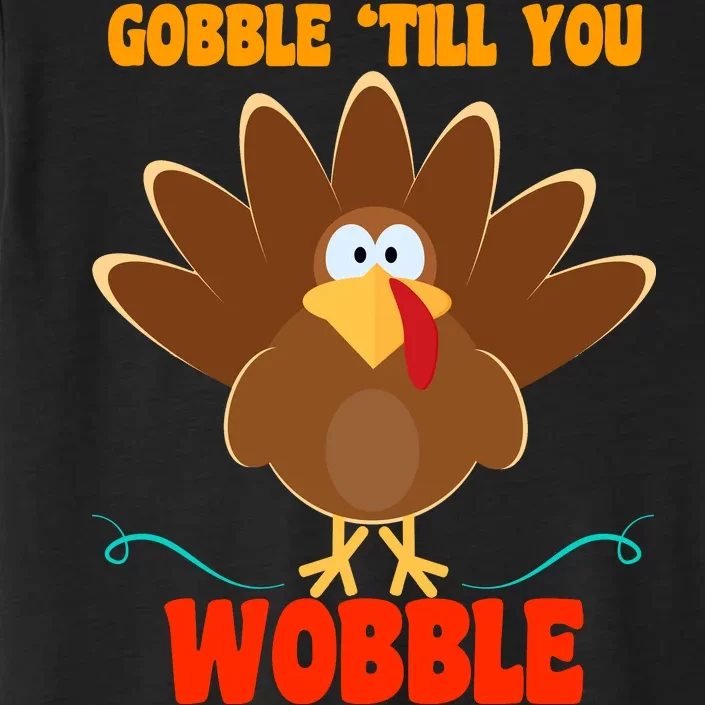 Gobble Till You Wobble ChromaSoft Performance T-Shirt