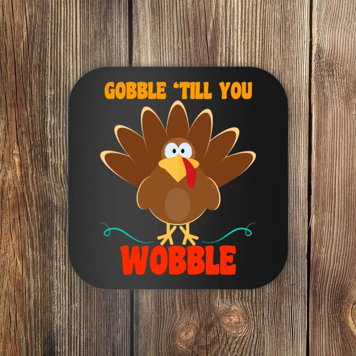 Gobble Till You Wobble Coaster