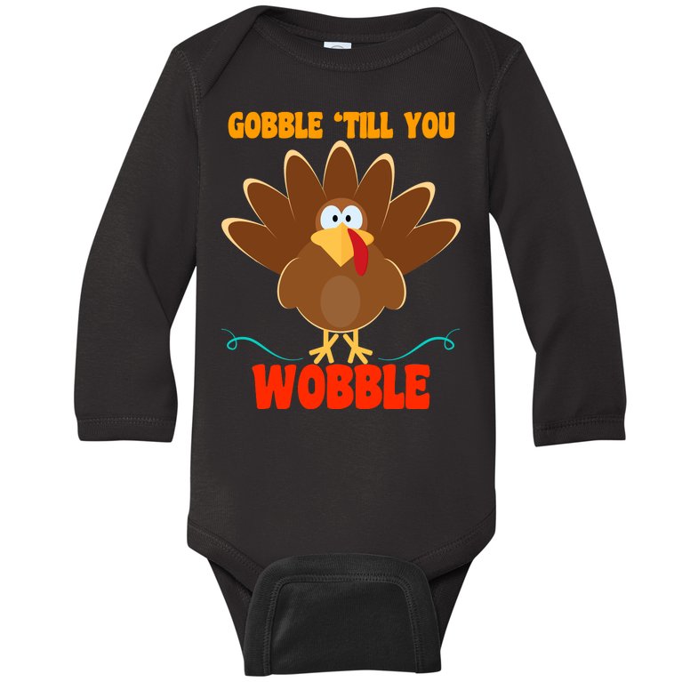 Gobble Till You Wobble Baby Long Sleeve Bodysuit