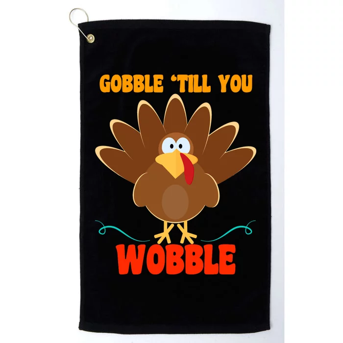 Gobble Till You Wobble Platinum Collection Golf Towel