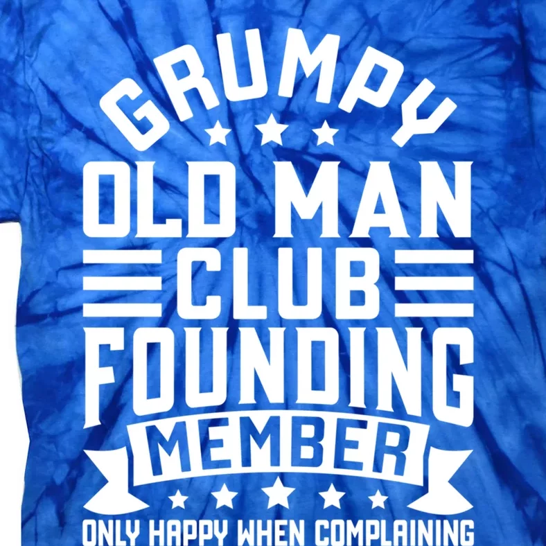 Grumpy Old Club Founding Member Grandfather FatherS Day Cute Gift Tie-Dye T-Shirt