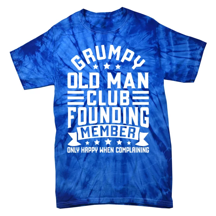 Grumpy Old Club Founding Member Grandfather FatherS Day Cute Gift Tie-Dye T-Shirt