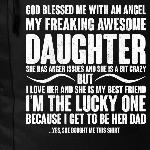 God Blessed Me With An Angel My Awesome Daughter Daily Commute Backpack