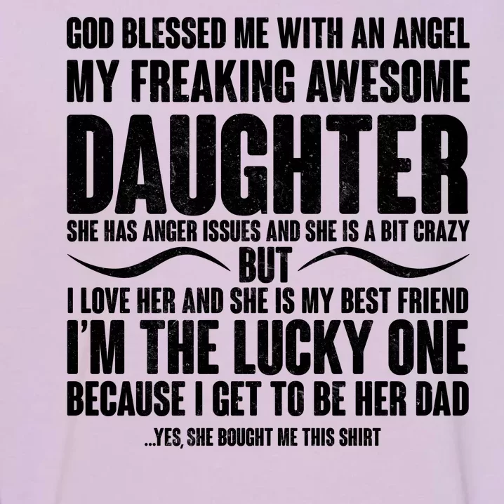 God Blessed Me With An Angel My Awesome Daughter Garment-Dyed Sweatshirt