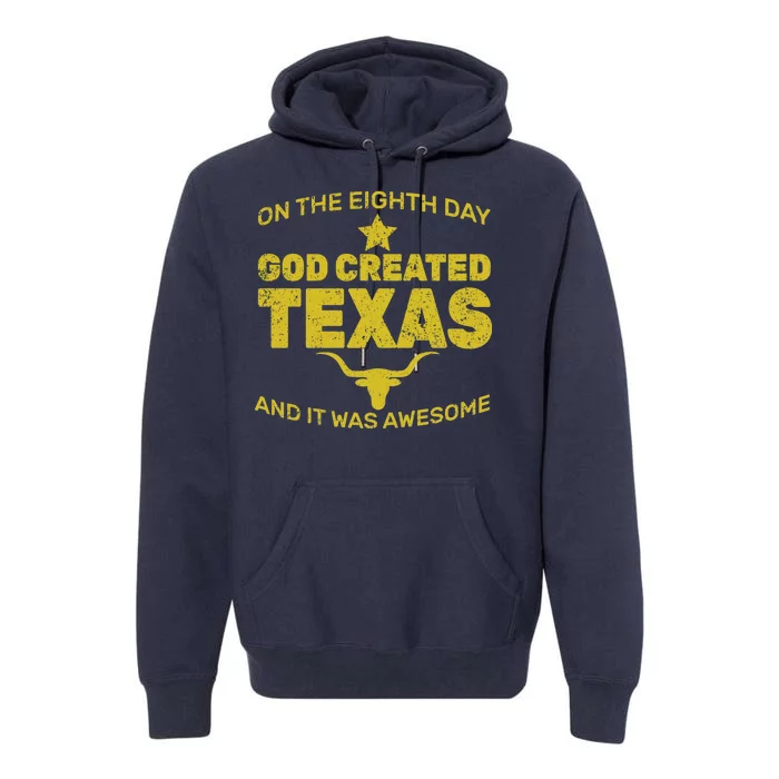 God Created Texas Premium Hoodie