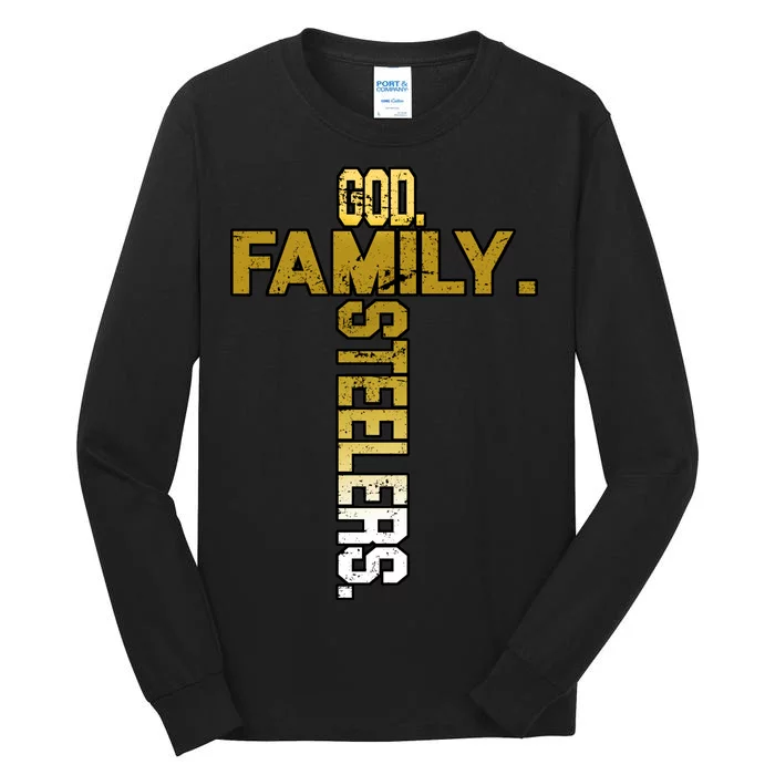 God Family Steelers Tall Long Sleeve T-Shirt