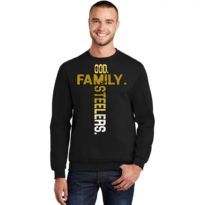 God Family Steelers Tall Sweatshirt