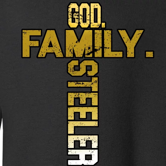 God Family Steelers Toddler Sweatshirt