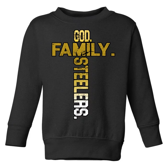 God Family Steelers Toddler Sweatshirt