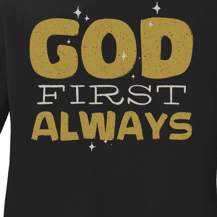 God First Always Ladies Long Sleeve Shirt