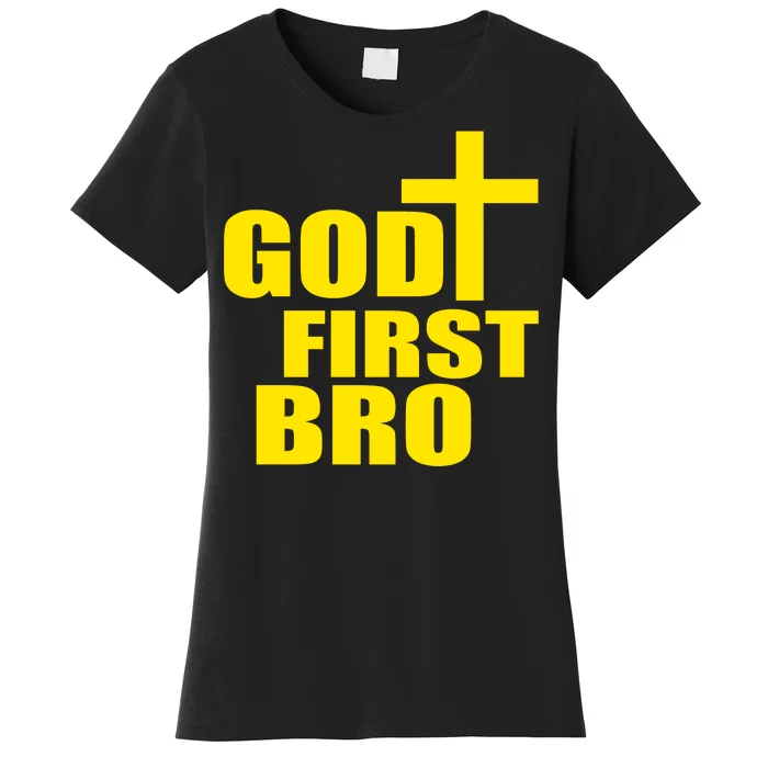 God First Bro Women's T-Shirt