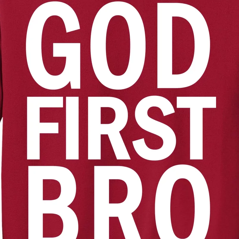 God First Bro Christian Tall Sweatshirt