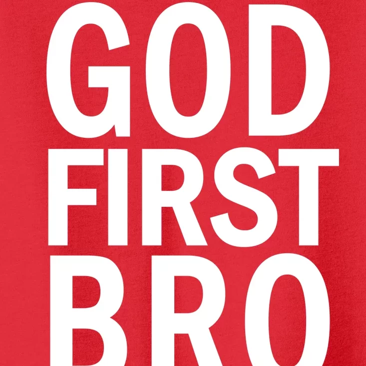 God First Bro Christian Toddler T-Shirt