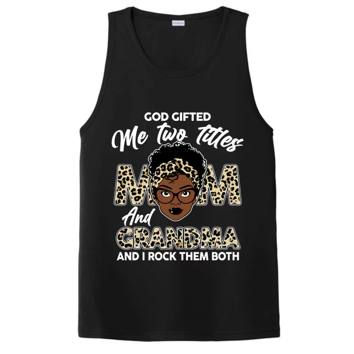 God Gifted Me Two Titles Mom and Grandma Leopard Style Performance Tank