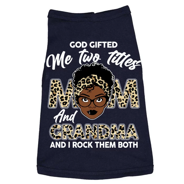 God Gifted Me Two Titles Mom and Grandma Leopard Style Doggie Tank