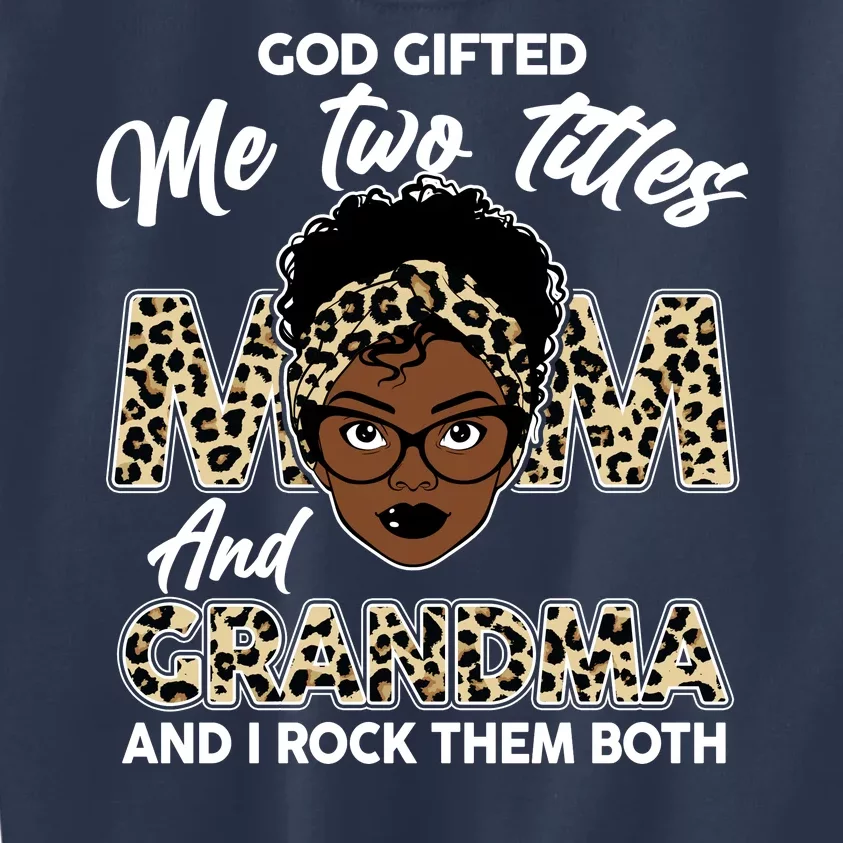 God Gifted Me Two Titles Mom and Grandma Leopard Style Kids Sweatshirt