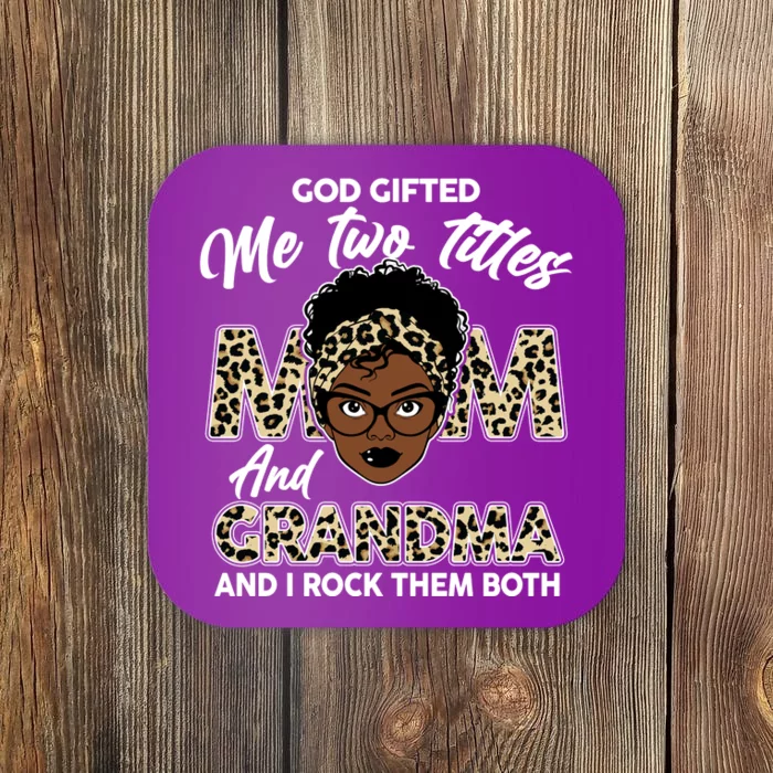 God Gifted Me Two Titles Mom and Grandma Leopard Style Coaster